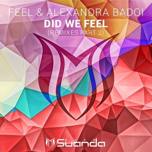 Feel Alexandra Badoi -Did We Feel (Boostereo Remix)